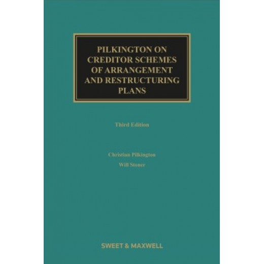 Pilkington on Creditor Schemes of Arrangement and Restructuring Plans 3rd ed